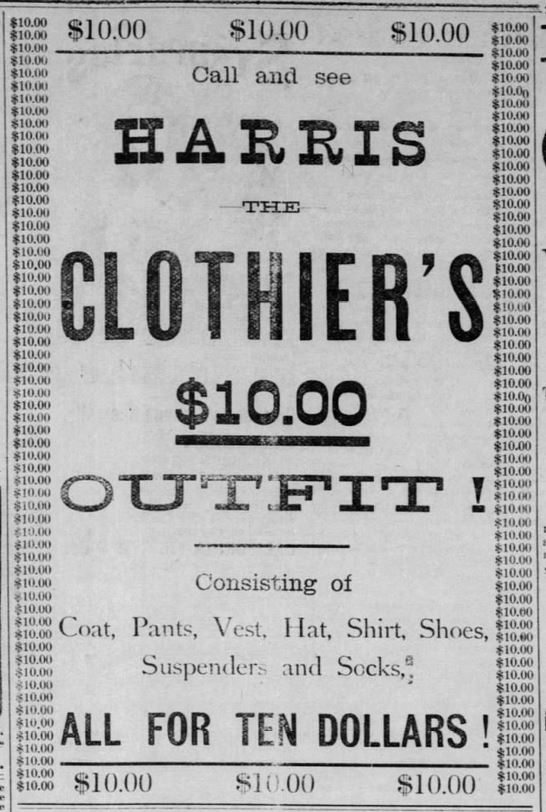 Kristin Holt | The Victorian Man's Suit of Clothes. From The Great Falls Tribune of Great Falls, Montana on April 27, 1889: "Call and see Harris the Clotheir's $10.00 Outfit! Consisting of Coat, Pants, Vest, hat, Shirt, Shoes, Suspenders and Socks, ALL FOR TEN DOLLARS!"