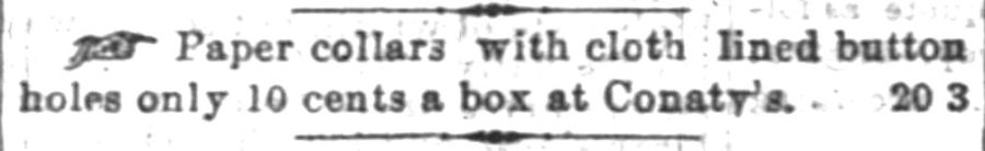 Kristin Holt | Victorian Collars and Cuffs (for men). Paper Collars with cloth-lined button holes advertised in The Indianapolis News on June 20, 1870.