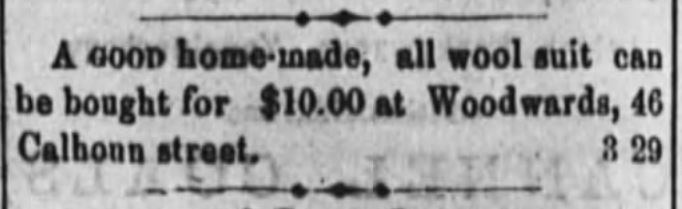 Kristin Holt | The Victorian Man's Suit of Clothes. "A good home-made, all wool suit can be bought for $10.00 at Woodwards, 46 Calhoun street." Advertised in Fort Wayne Daily Gazette of Fort Wayne, Indiana on June 23, 1870.