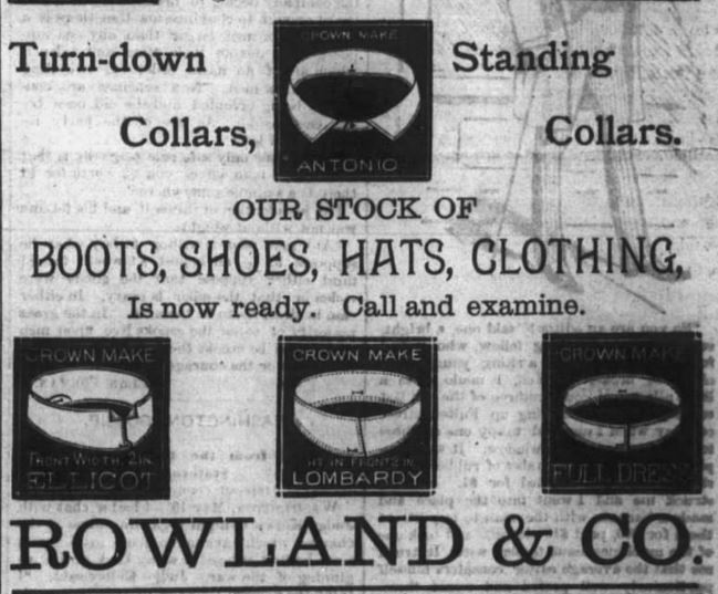 Kristin Holt | Victorian Collars and Cuffs (for men). Rowland & Co. Advertisement for Collars, Cuffs, neckties. Kentucky Advocate of Danville, KY, 18 May 1886. Part 2.