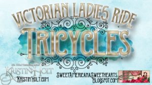 Kristin Holt | Victorian Ladies Ride Tricycles