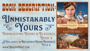 Kristin Holt | Book Description: Unmistakably Yours, Thanksgiving Books & Blessings Book 8. Related to How to Carve a Thanksgiving Turkey, 1889.