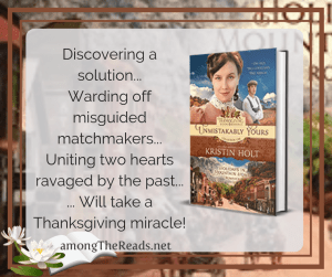 Kristin Holt | Unmistakably Yours by USA Today Bestselling Author Kristin Holt: Title and Series Spotlight on Among The Reads Blog