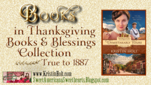 Kristin Holt | BOOKS in Thanksgiving Books & Blessings Collection, True to 1887
