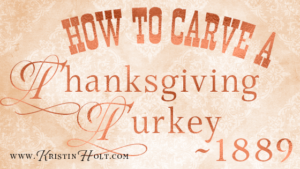 Kristin Holt | How to Carve a Thanksgiving Turkey ~ 1889