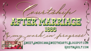 Link to: Courtship After Marriage, 1886 (and my Work in Progress: The Silver-Strike Bride)