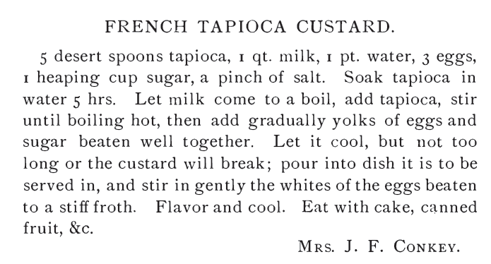 Kristin Holt | Victorian Homemakers Present Tapioca Pudding. French Tapioca Custard Recipe from Our Home Favorites: The Young Women's Home Mission Circle of First Baptist Church, 1882.