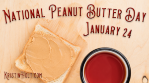 Kristin Holt | National Peanut Butter Day- January 24 (Nineteenth Century Peanut butter!)