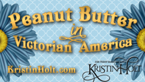 Kristin Holt | Peanut Butter in Victorian America. Related to Victorian Fare: Cookies.