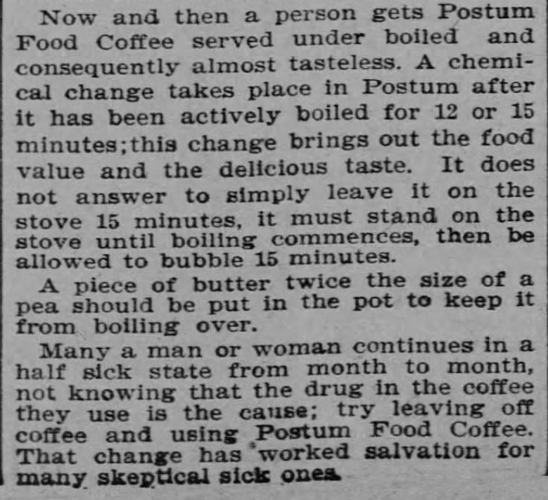 Kristin Holt | Victorian Coffee. "Coffee Importer Tells Some Plain Facts"; Postum Cereal Food Coffee advertised as a healthful substitute for coffee! Part 2. Published in The Topeka State Journal of Topeka, Kansas on November 27, 1901.