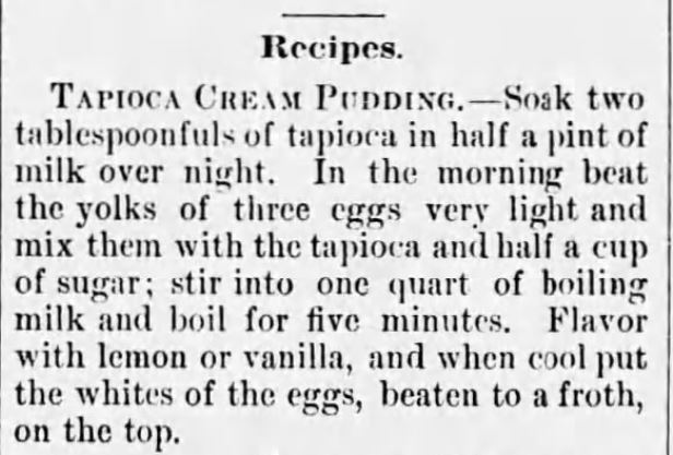 Kristin Holt | Victorian Homemakers Present Tapioca Pudding. Recipe for Tapioca Cream Pudding published in Alabama Beacon of Greensboro, Alabama on June 21, 1887.