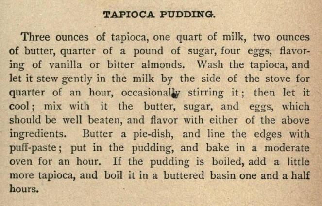 Kristin Holt | Victorian Homemakers Present Tapioca Pudding. Recipe published in The Every-Day Cook-Book and Encyclopedia of Practical Recipes, 1889.