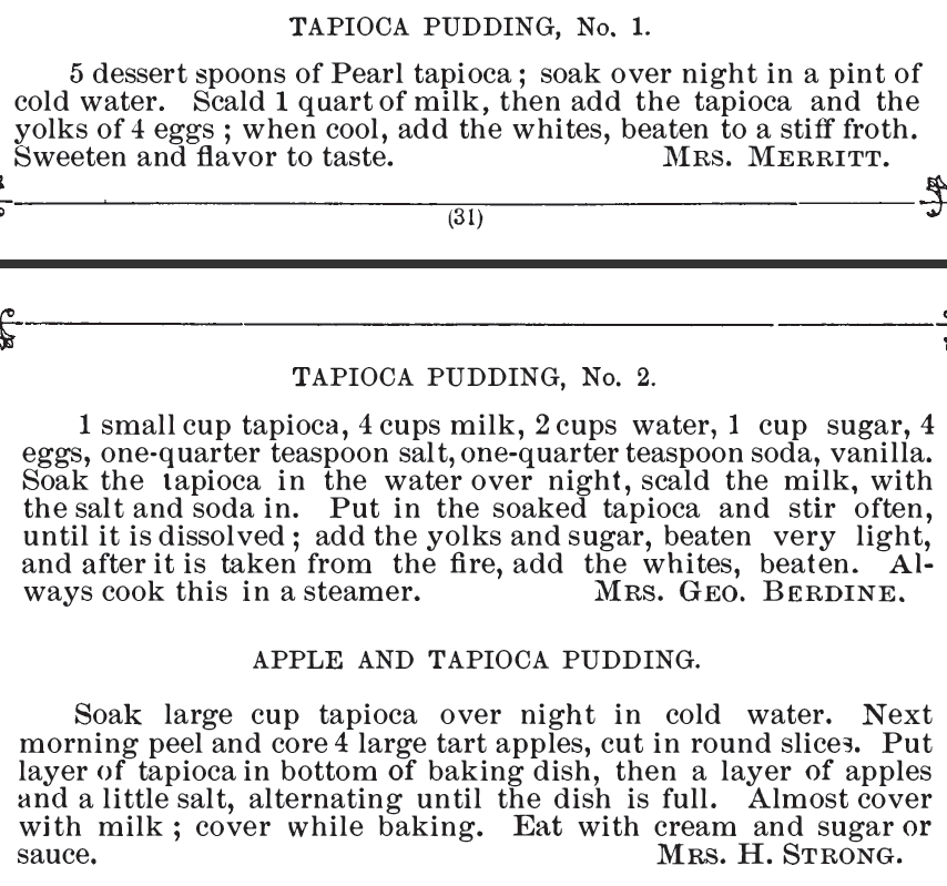 Kristin Holt | Victorian Homemakers Present Tapioca Pudding. Three different recipes (including one Apple and Tapioca Pudding), published in Receipt Book; Improvement Society of the Second Reformed Church, New Brunswick, New Jersey, 1890.