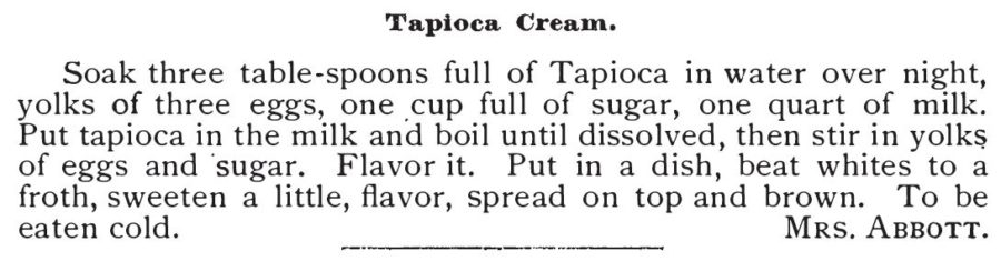 Kristin Holt | Victorian Homemakers Present Tapioca Pudding. Tapioca Cream Recipe. From Colorado Cookbook by The Young Ladies Mission Band of the Central Presbyterian Church of Denver, Colorado, June 1883.