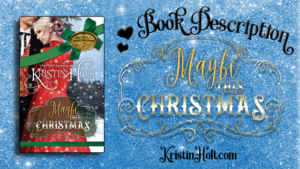 Kristin Holt | Book Description: Maybe This Christmas