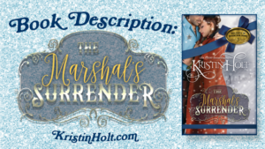 Kristin Holt | Book Description: THE MARSHAL'S SURRENDER