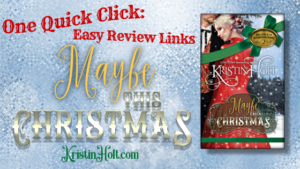 Kristin Holt | One Quick Click: Maybe This Christmas