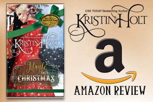 Kristin Holt | Review on Amazon.com : Maybe This Christmas