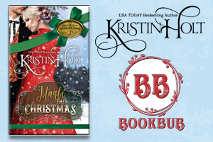 Kristin Holt | Review on BookBub : Maybe This Christmas