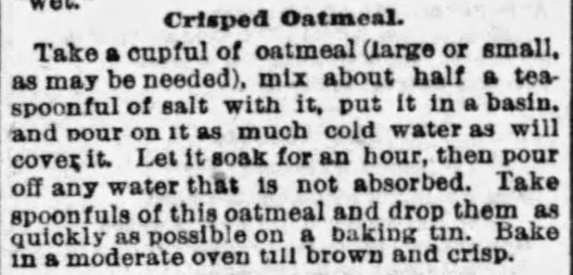 Kristin Holt | Crisped Oatmeal Recipe (Like crackers? Like cold cereal?) Published in The Boston Globe on January 22, 1893.