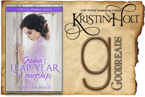 Kristin Holt | Review on Goodreads: Sophia's Leap-Year Courtship
