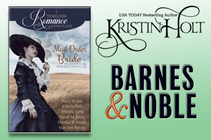 Kristin Holt | Review on Barnes & Noble - Mail Order Bride Collection: A Timeless Romance Anthology