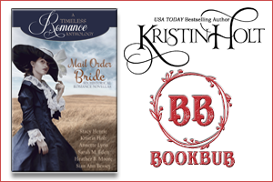 Kristin Holt | Review on BookBub - Mail Order Bride Collection: A Timeless Romance Anthology