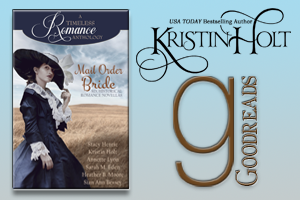 Kristin Holt | Review on Goodreads - Mail Order Bride Collection: A Timeless Romance Anthology