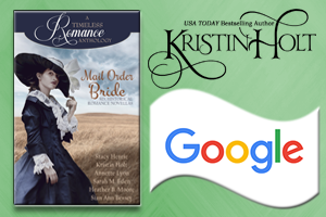 Kristin Holt | Review on Google - Mail Order Bride Collection: A Timeless Romance Anthology