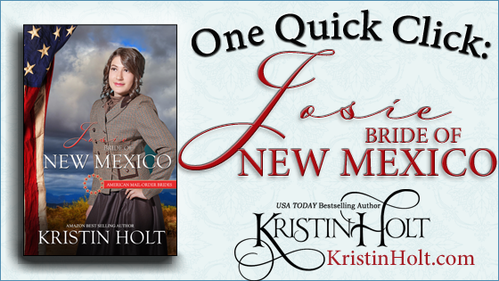 "One Quick Click: Josie, Bride of New Mexico" by USA Today Bestselling Author Kristin Holt.