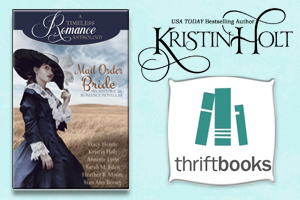 Kristin Holt | Review on Thriftbooks : Mail Order Bride Collection, A Timeless Romance Anthology