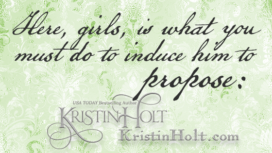 Kristin Holt | The Art of Courtship, quote from within: "Here, girls, is what you must do to induce him to propose:." From the Des Moines Register of Des Moines, IA on Feb. 20, 1887.