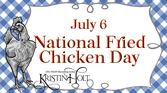 Kristin Holt | Victorian America's Fried Chicken; July 6 is National Fried Chicken Day