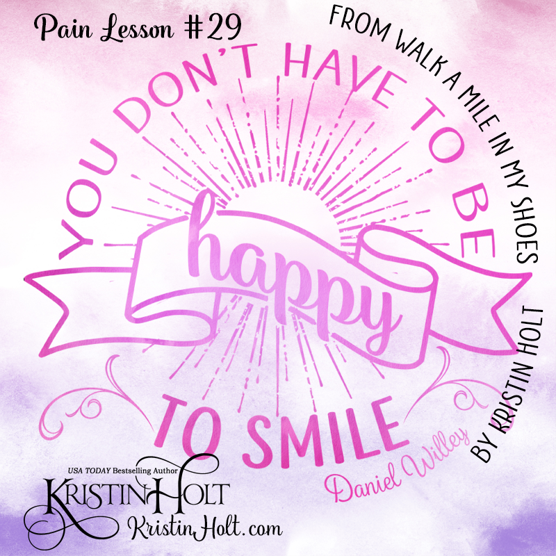 Kristin Holt | You don't have to be happy to smile