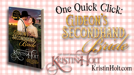 Kristin Holt | One Quick Click: Gideon's Secondhand Bride