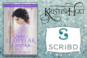 Kristin Holt | Review on Scribd: Sophia's Leap-Year Courtship by USA Today Bestselling Author Kristin Holt