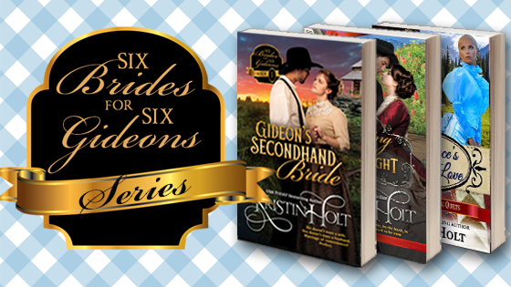 Kristin Holt | Series Description: Six Brides for Six Gideons