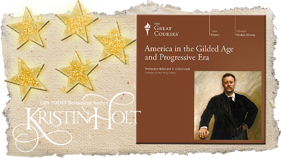 Kristin Holt | AudioBook Review: America in the Gilded Age and Progressive Era. Five Stars! 