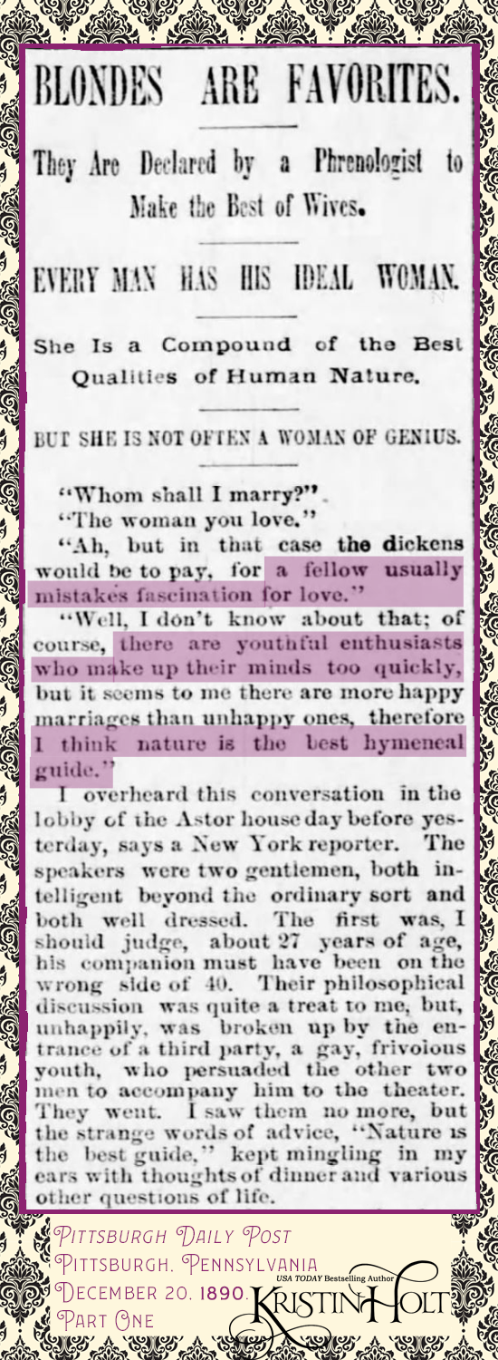 Kristin Holt | Blondes are Favorites. Who Makes the Best Wives? Part 1. From Pittsburgh Daily Post of Pittsburgh, Pennsylvania. December 20, 1890.