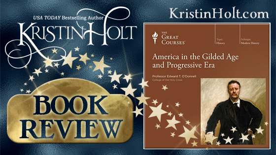 Kristin Holt | AudioBook Review: America in the Gilded Age and Progressive Era