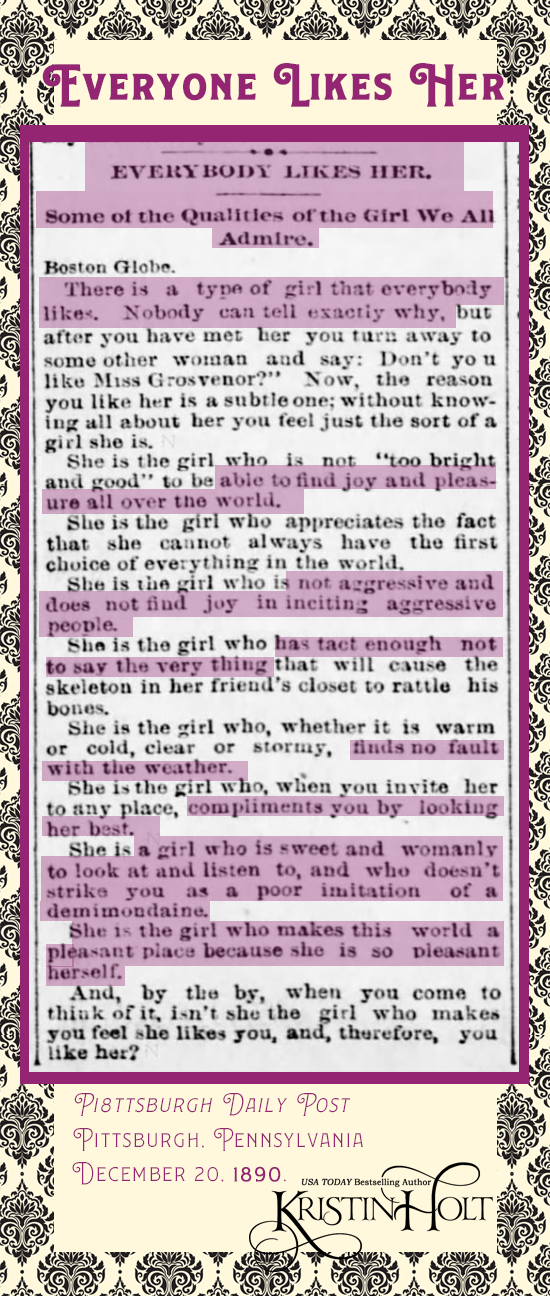Kristin Holt | When Are Women the Most Lovely? Newspaper Clipping: Everybody Likes Her: Some of the Qualities of the Girl We All Admire. Syndicated from The Boston Globe, to Pittsburgh Daily Post of Pittsburgh, Penn. December 20, 1890.