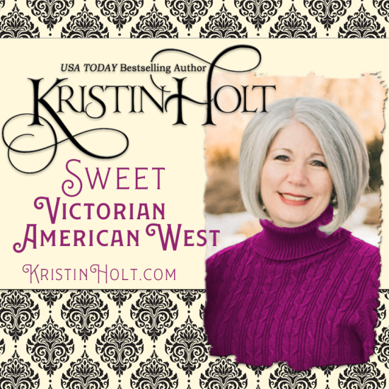 Kristin Holt | USA Today Bestselling Author of Sweet Romance set in the Victorian-era American West