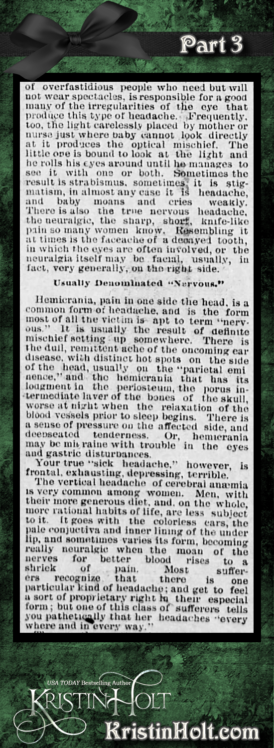 Kristin Holt | Victorian-American Headaches: Part 3, Why Your Poor Head Aches from Omaha Daily Bee of Omaha, NE on December 4, 1893. Part 3 of 6.