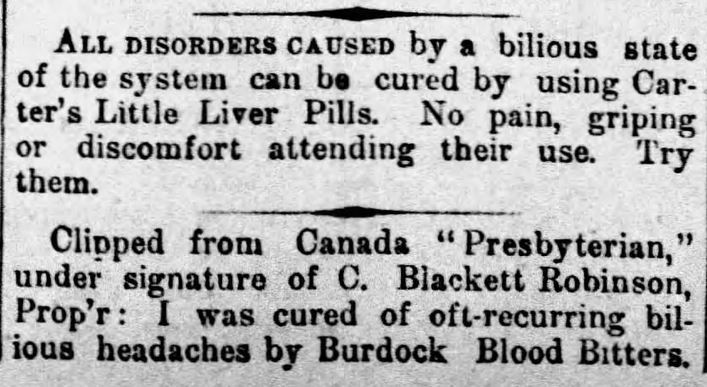 Kristin Holt | Victorian-American Headaches: Part 4. Carter's Little Liver Pills AND Burdock Blood Bitters. Advertised in Star-Gazette of Elmira, New York on February 23, 1893.