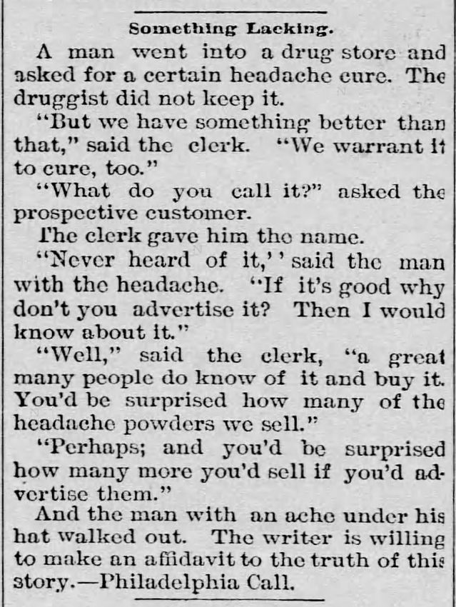 Kristin Holt | Victorian-American Headaches: Part 4. "Something Lacking" -- as in chastisement from a headache sufferer. Why do you not advertise your headache powders? From Philadelphia Call, and printed in Kellogg's Wichita Record of Wichita, Kansas on April 27, 1895.