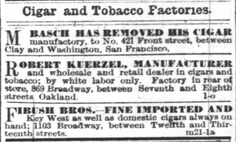 Kristin Holt | Victorian-American Tobacco Advertisements. Three Cigar and Tobacco Factories named and advertised in Oakland Tribune of Oakland, California. June 19, 1883. Notice the statement of "white labor only".