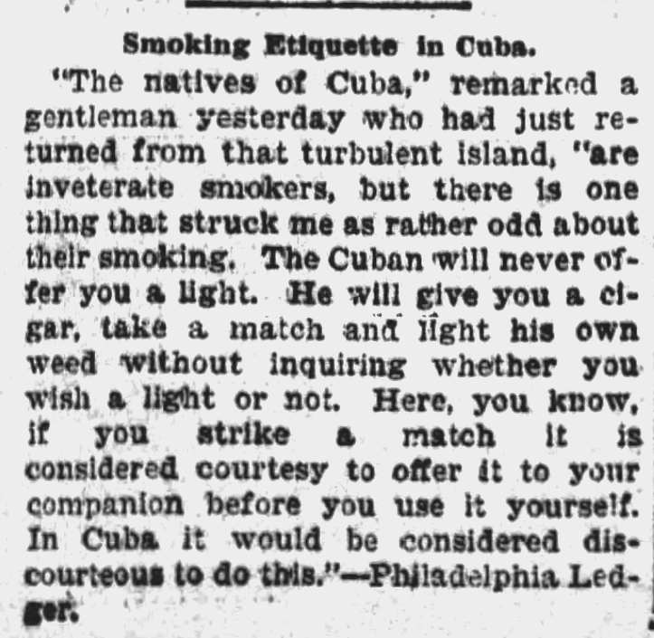 Kristin Holt | Common Details of Western Historical Romance that are Historically Incorrect, part 3. Smoking Etiquette--offering a light to a companion is etiquette in the USA while Cubans do not offer a light. From The Oshkosh Northwestern of Oshkosh, Wisconsin on June 11, 1897.