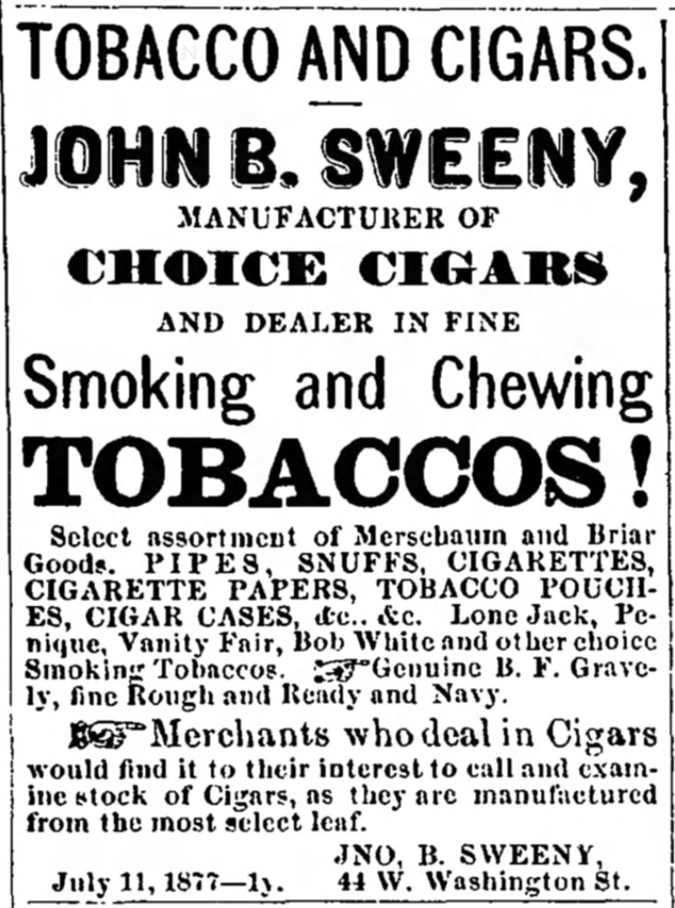 Kristin Holt | Victorian-American Tobacco Advertisements. John B. Sweeny, manufacturer of choice cigars and dealer in fine smoking and chewing tobaccos. Advertisement in The Herald and Torch of Hagerstown, Maryland. December 26, 1877.