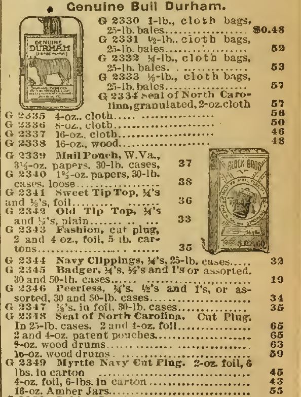 Kristin Holt | Victorian-American Tobacco Advertisements. Smoking Tobacco options continue in 1898 Sears Catalogue. Genuine Bull Durham, Seal of North Carolina, Mail Pouch, Sweet Tip Top, Old Tip Top, Navy Clippings, Badger and many more brands. Sold in cartons, foils, amber jars, cloths, wood, papers, cases...