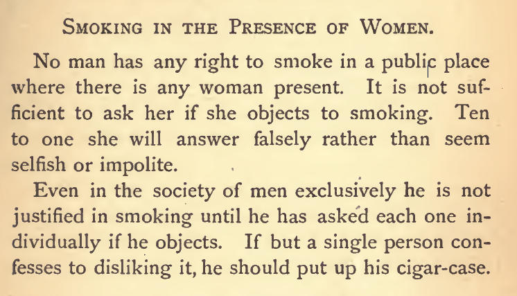 Kristin Holt | Common Details of Western Historical Romance that are Historically INCORRECT, Part 3 (Tobacco). Reason why it's imprudent to ask a woman's permission to smoke in her presence--and why a decent fellow would never ask. From Ladies and Gentlemens Etiquette for Americans, Published 1877.